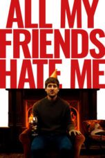 All My Friends Hate Me (2022)