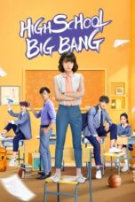 Drama China High School Big Bang (2020)