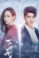 Drama China Never Say Goodbye (2021)