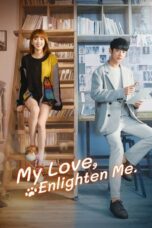 Drama China My Love, Enlighten Me (2020)