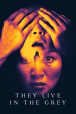 They Live in The Grey (2022)
