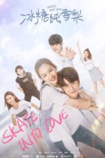 Drama China Skate Into Love (2020)