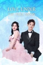 Love Under the Full Moon (2021)