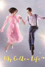 My Golden Life (2019)